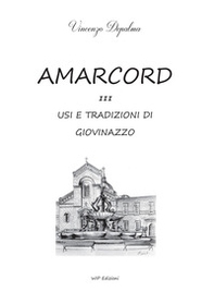 Amarcord. Usi e tradizione di Giovinazzo - Librerie.coop