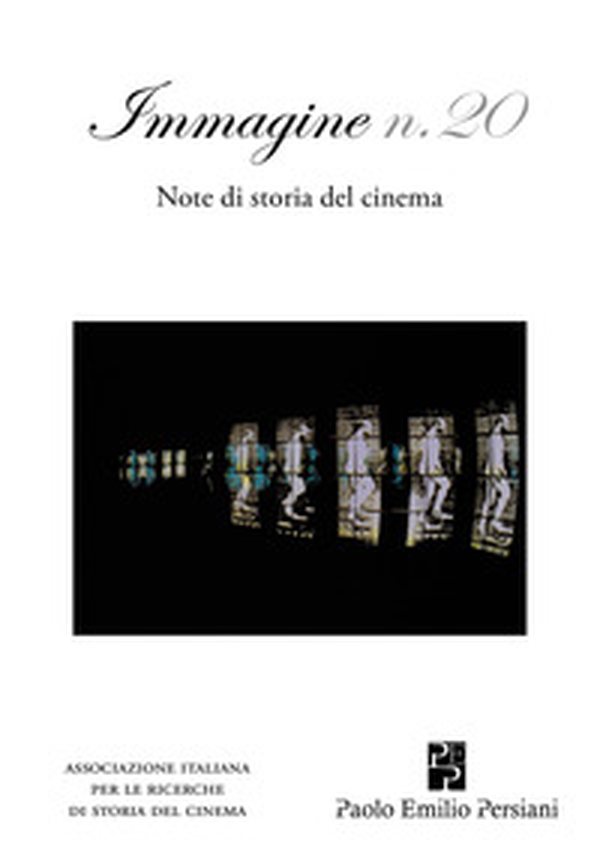Immagine. Note di storia del cinema - Vol. 20 - Librerie.coop Immagine. Note di storia del cinema - Vol. 20 - Librerie.coop