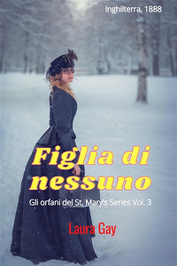 Figlia di nessuno. Gli orfani del St. Mary - Vol. 3 - Librerie.coop Figlia di nessuno. Gli orfani del St. Mary - Vol. 3 - Librerie.coop