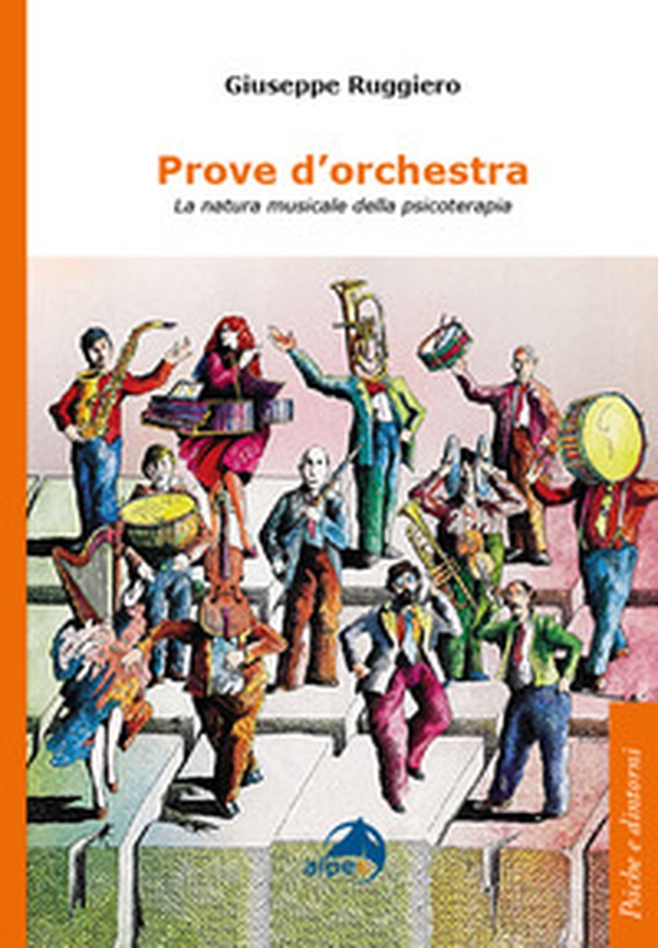 Prove d'orchestra. La natura musicale della psicoterapia - Librerie.coop Prove d'orchestra. La natura musicale della psicoterapia - Librerie.coop