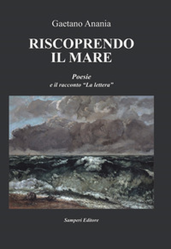 Riscoprendo il mare. Poesie e il racconto «La lettera» - Librerie.coop