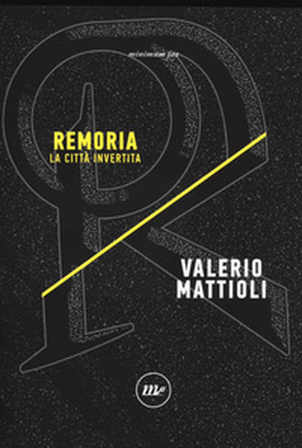 Remoria. La città invertita - Librerie.coop Remoria. La città invertita - Librerie.coop