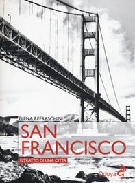 San Francisco. Ritratto di una città - Librerie.coop