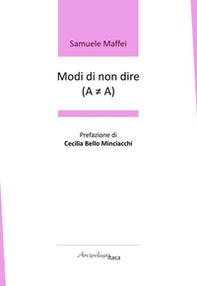 Modi di non dire (A ? A). Premio «Arcipelago Itaca» per una raccolta inedita di versi. 9ª edizione - Librerie.coop