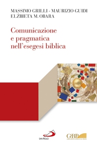 Comunicazione e pragmatica nell'esegesi biblica - Librerie.coop Comunicazione e pragmatica nell'esegesi biblica - Librerie.coop