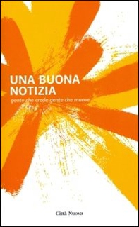Una buona notizia. Gente che crede gente che muove - Librerie.coop