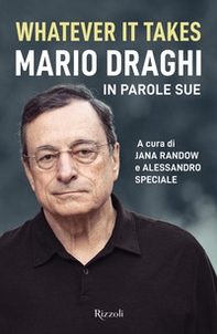Whatever it takes. Mario Draghi in parole sue - Librerie.coop