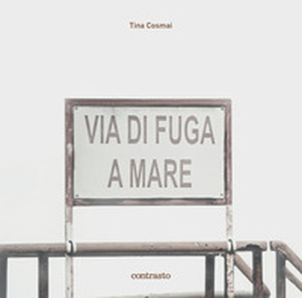 Via di fuga a mare - Librerie.coop Via di fuga a mare - Librerie.coop