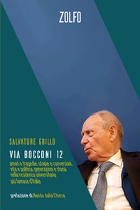 Via Bocconi 12. Amori e tragedie, utopie e conversioni, vita e politica, generazioni e storia nella residenza universitaria più famosa d'Italia - Librerie.coop Via Bocconi 12. Amori e tragedie, utopie e conversioni, vita e politica, generazioni e storia nella residenza universitaria più famosa d'Italia - Librerie.coop