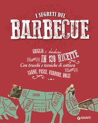I segreti del  barbecue. Griglia e barbecue in 130 ricette - Librerie.coop I segreti del  barbecue. Griglia e barbecue in 130 ricette - Librerie.coop