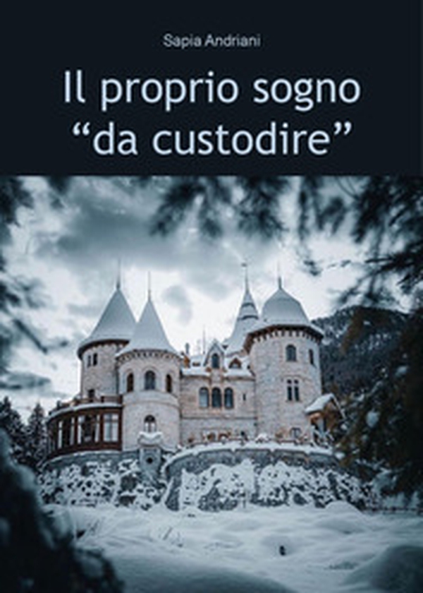 Il proprio sogno «da custodire» - Librerie.coop Il proprio sogno «da custodire» - Librerie.coop