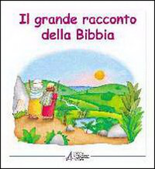 Il grande racconto della Bibbia. L'Antico Testamento narrato ai bambini - Librerie.coop Il grande racconto della Bibbia. L'Antico Testamento narrato ai bambini - Librerie.coop
