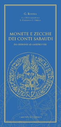 Monete e zecche dei conti sabaudi. Da Oddone ad Amedeo VIII - Librerie.coop