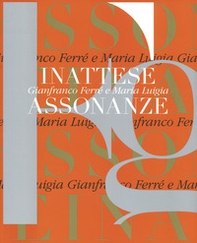 Gianfranco Ferré e Maria Luigia. Inattese assonanze - Librerie.coop