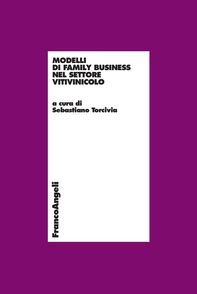 Modelli di family business del settore vitivinicolo - Librerie.coop Modelli di family business del settore vitivinicolo - Librerie.coop