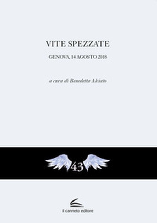 Vite spezzate. Genova, 14 agosto 2018 - Librerie.coop Vite spezzate. Genova, 14 agosto 2018 - Librerie.coop