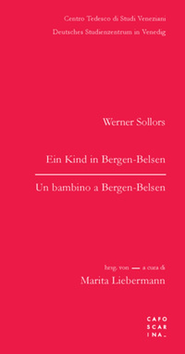 Un bambino a Bergen-Belsen. Ein Kind in Bergen-Belsen. Testo tedesco a fronte - Librerie.coop Un bambino a Bergen-Belsen. Ein Kind in Bergen-Belsen. Testo tedesco a fronte - Librerie.coop