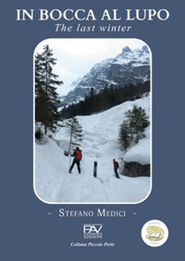 In bocca al lupo. The last winter - Librerie.coop