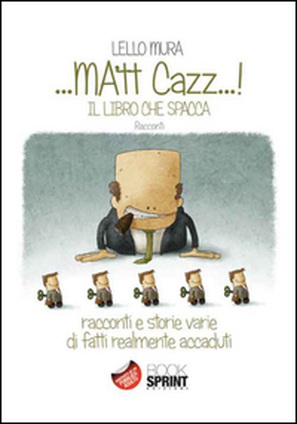 ... Ma'tt cazz...! - Librerie.coop ... Ma'tt cazz...! - Librerie.coop