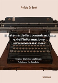 Il sistema della comunicazione e dell'informazione. Dall'esperienza alla ricerca - Librerie.coop