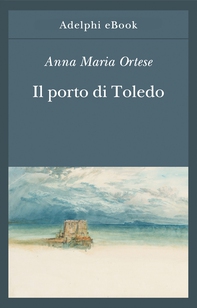 Il porto di Toledo - Librerie.coop