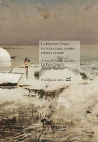 La funzione Verga tra letteratura, musica, cinema e teatro - Librerie.coop