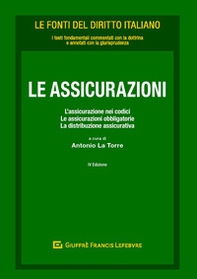 Le assicurazioni. L'assicurazione nei codici. Le assicurazioni obbligatorie. La distribuzione assicurativa - Librerie.coop