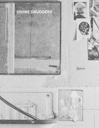 James Richards and Leslie Thornton: Divine Drudgery - Librerie.coop