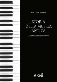 Storia della musica antica. Dall'antichità al Settecento - Librerie.coop