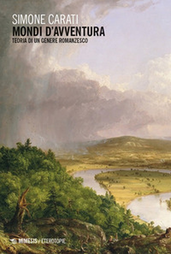 Mondi d'avventura. Teoria di un genere romanzesco - Librerie.coop