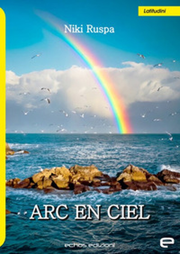 Arc en ciel - Librerie.coop Arc en ciel - Librerie.coop