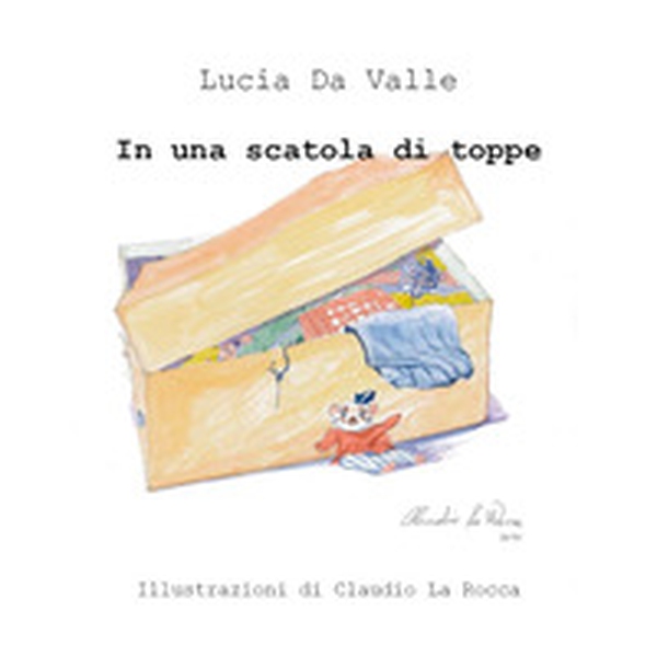 In una scatola di toppe - Librerie.coop In una scatola di toppe - Librerie.coop