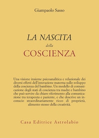 La nascita della coscienza - Librerie.coop La nascita della coscienza - Librerie.coop