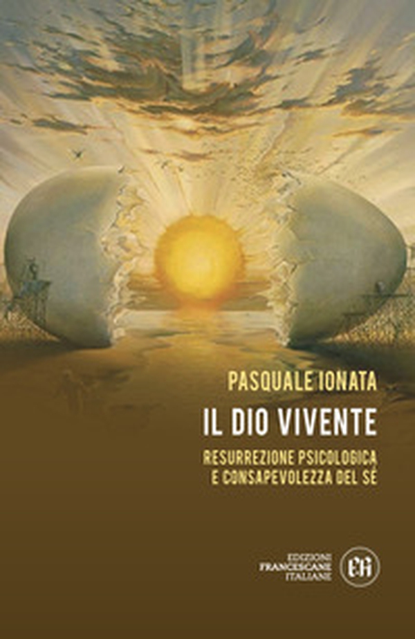 Il Dio vivente. Resurrezione psicologica e consapevolezza del Sé - Librerie.coop Il Dio vivente. Resurrezione psicologica e consapevolezza del Sé - Librerie.coop