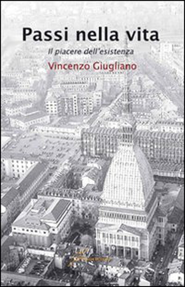 Passi nella vita. Il piacere dell'esistenza - Librerie.coop Passi nella vita. Il piacere dell'esistenza - Librerie.coop
