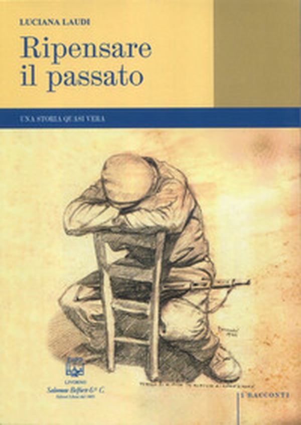 Ripensare il passato. Una storia quasi vera - Librerie.coop Ripensare il passato. Una storia quasi vera - Librerie.coop