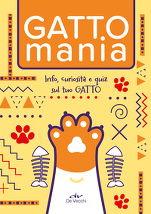 Gattomania. Info, curiosità e quiz sul tuo gatto - Librerie.coop Gattomania. Info, curiosità e quiz sul tuo gatto - Librerie.coop