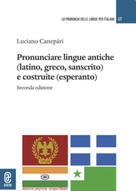 Pronunciare lingue antiche (latino, greco, sanscrito) e costruite (esperanto) - Librerie.coop