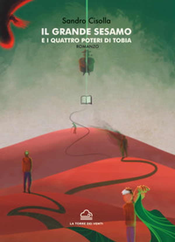 Il grande sesamo e i quattro poteri di Tobia - Librerie.coop Il grande sesamo e i quattro poteri di Tobia - Librerie.coop