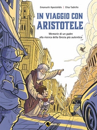 In viaggio con Aristotele. Memorie di un padre alla ricerca della Grecia più autentica - Librerie.coop