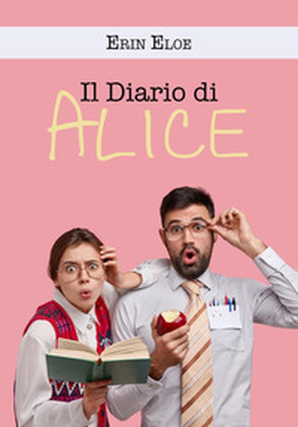 Il diario di Alice - Librerie.coop Il diario di Alice - Librerie.coop