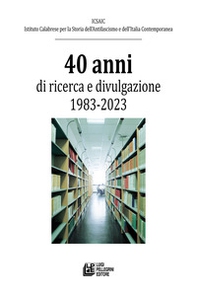 40 anni di ricerca e divulgazione 1983-2023 - Librerie.coop 40 anni di ricerca e divulgazione 1983-2023 - Librerie.coop