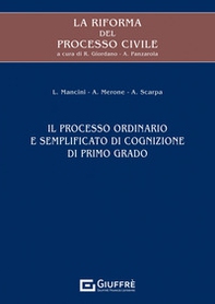 La riforma del processo civile. Il processo ordinario e semplificato di cognizione di primo grado - Librerie.coop