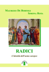 Radici. L'identità dell'uomo europeo - Librerie.coop Radici. L'identità dell'uomo europeo - Librerie.coop