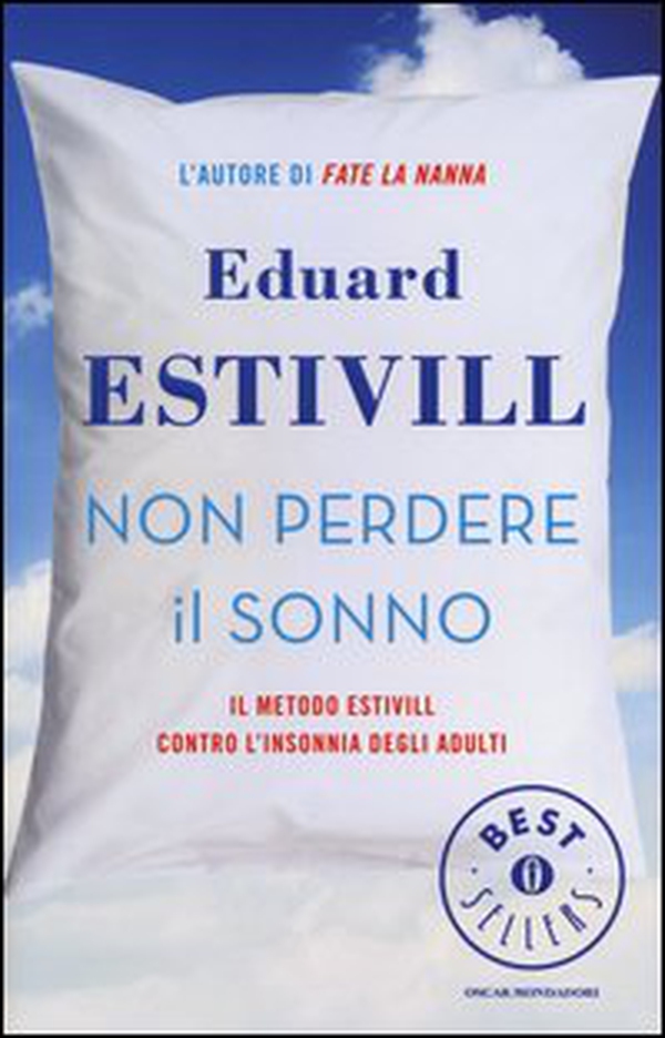 Non perdere il sonno. Il metodo Estivil contro l'insonnia degli adulti - Librerie.coop Non perdere il sonno. Il metodo Estivil contro l'insonnia degli adulti - Librerie.coop