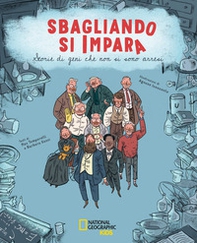 Sbagliando si impara. Storie di geni che non si sono arresi - Librerie.coop