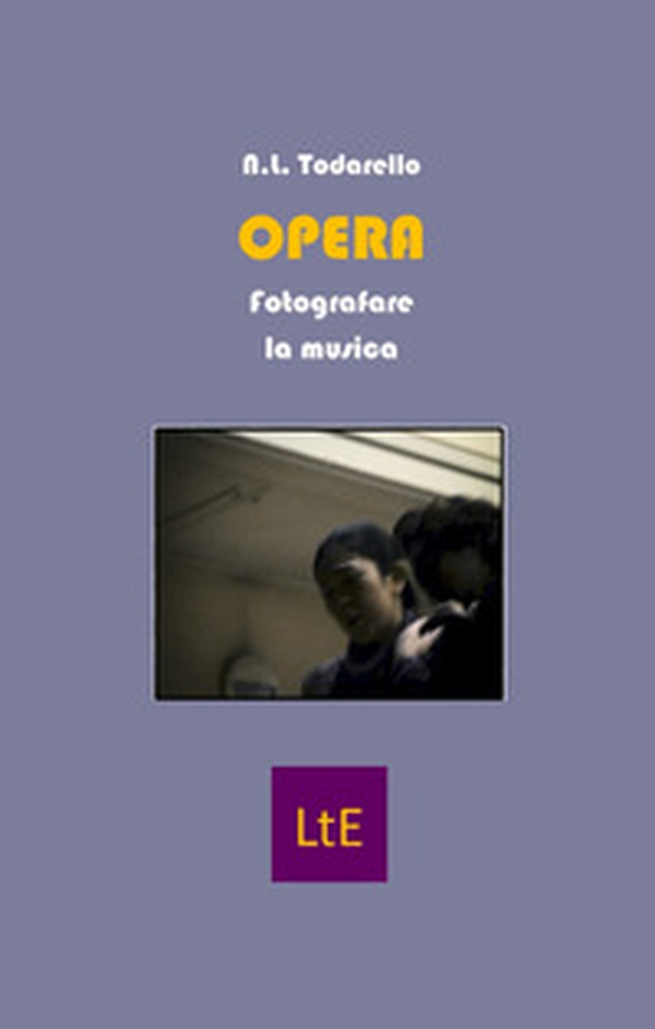Opera. Fotografare la musica - Librerie.coop Opera. Fotografare la musica - Librerie.coop