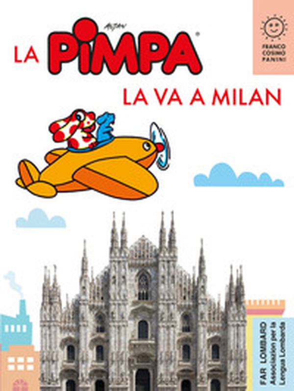 La Pimpa la va a Milan - Librerie.coop La Pimpa la va a Milan - Librerie.coop