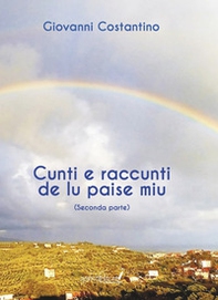 Cunti e raccunti de lu paise miu. Parte seconda - Librerie.coop