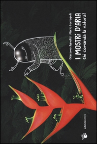 I mostri d'aria. Chi comanda la natura? - Librerie.coop